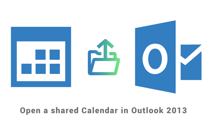 Open shared calendar in Outlook 2013 